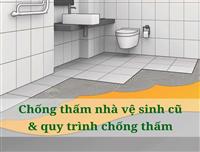 Dịch Vụ Thi Công Chống Thấm Nhà Vệ Sinh Giá Tốt Tại Hà Nội